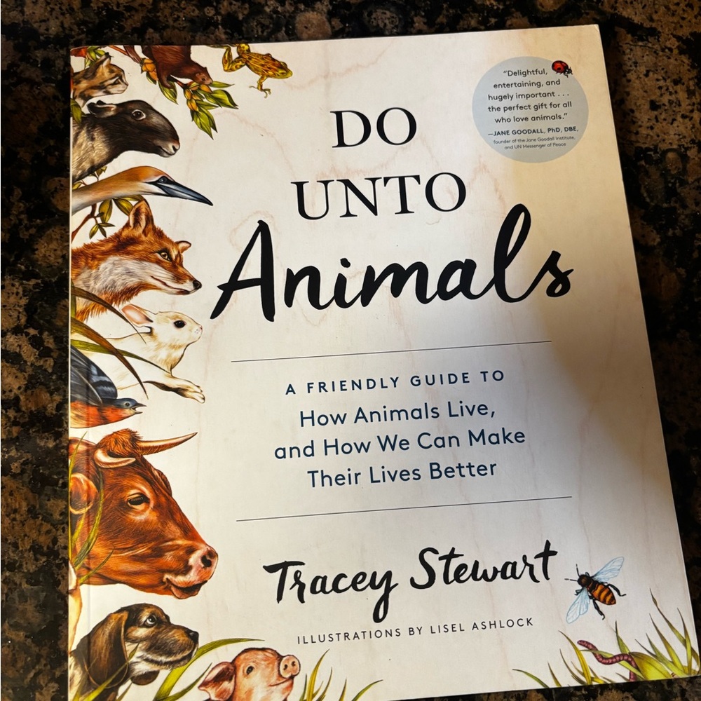 Do Unto Animals: A Friendly Guide to How Animals Live